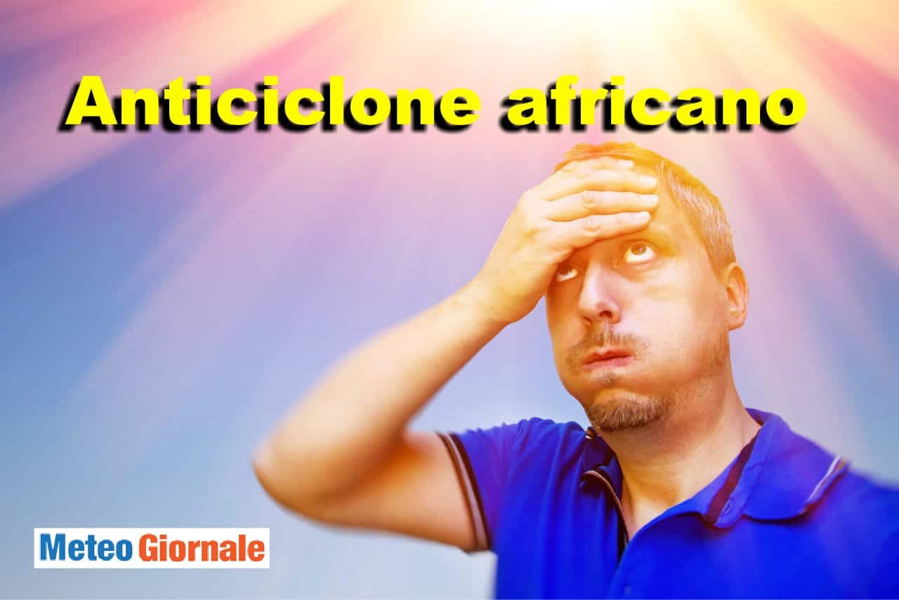 Occhio all'Anticiclone Africano! Dal freddo al caldo è un attimo