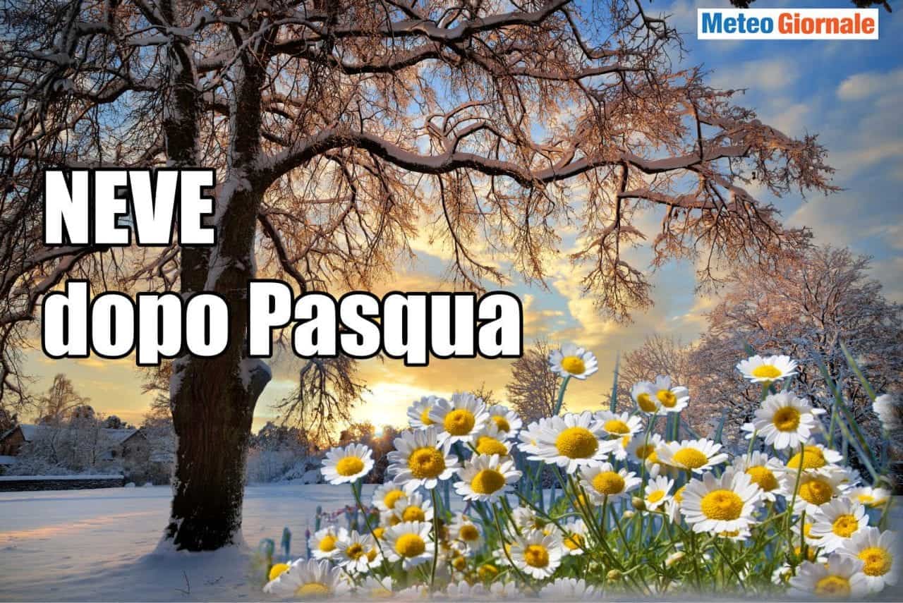 Meteo dopo Pasqua ed il rischio NEVE