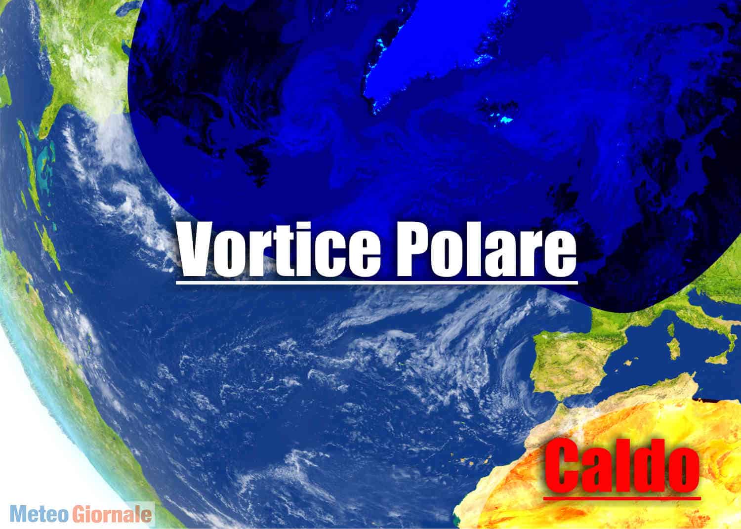 VORTICE POLARE in disfatta. Meteo MAGGIO estremo, eccolo qui