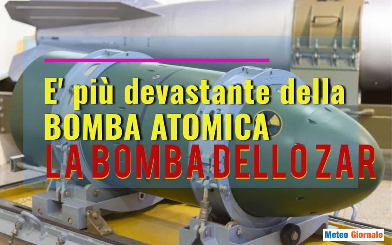 Bomba dello Zar. Russia è più distruttiva di sempre, sino a centinaia di volte più intensa di un’atomica