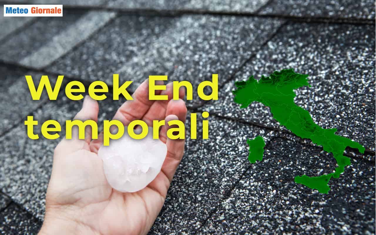 Meteo Week End, raffica di TEMPORALI. Alto rischio di grandine. Mappe