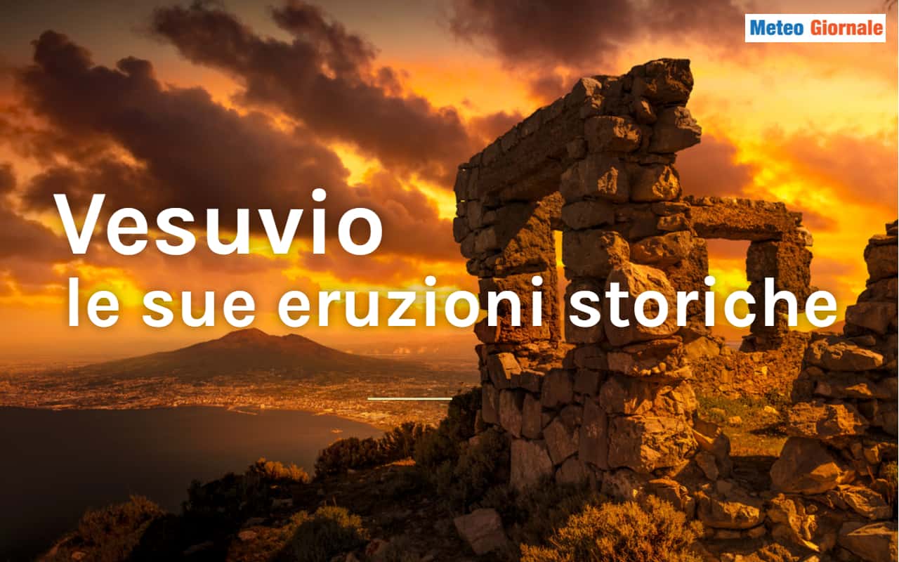 Le grandi eruzioni vulcaniche del Vesuvio 6 Le grandi eruzioni vulcaniche del Vesuvio