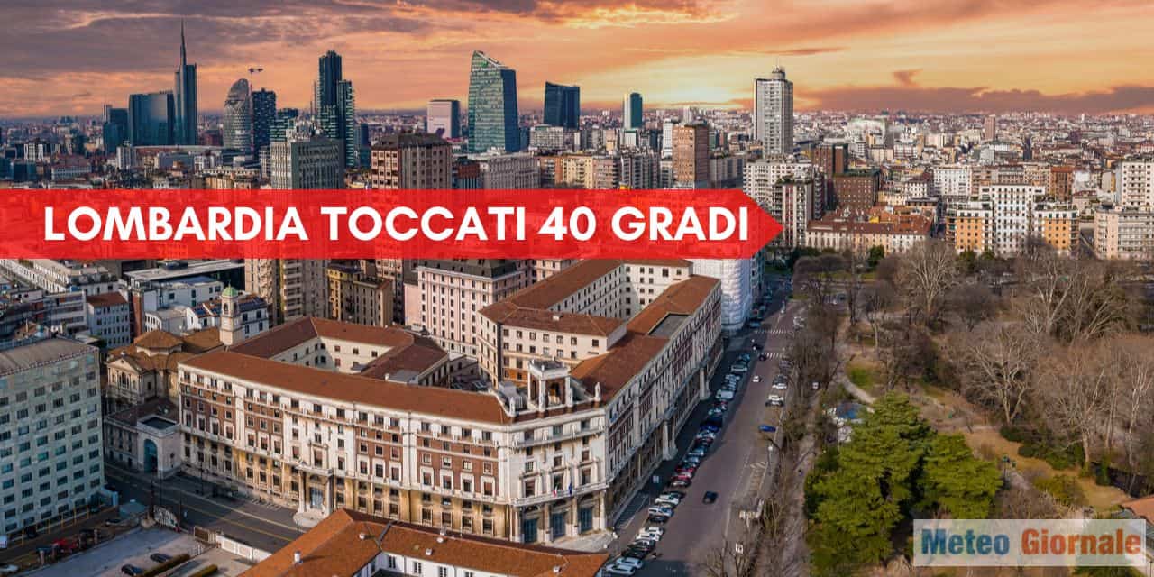 Meteo Lombardia, 15 luglio 2022: 40 gradi, ed il caldo potrebbe far peggio