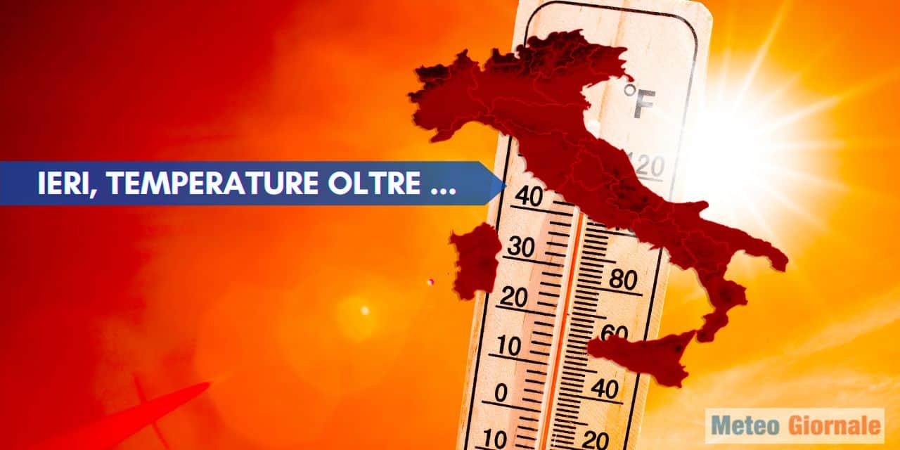 Temperature Italia, ieri 40 gradi vicino Roma, Toscana e Sardegna