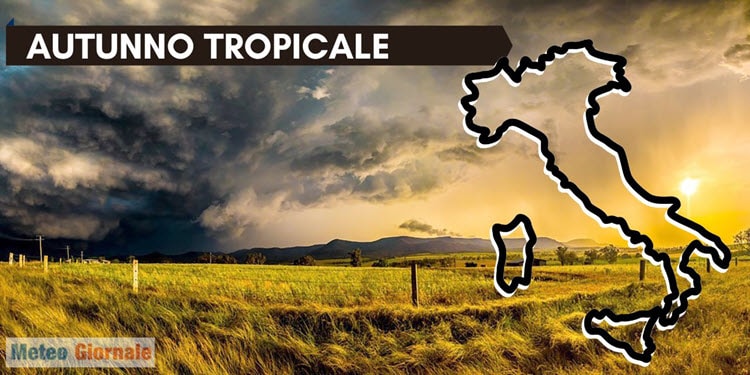 Meteo 15 giorni: sarà Autunno tropicale in quasi tutta Italia. Temporali cattivi