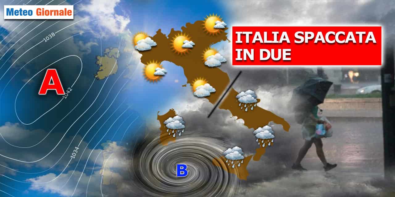 Meteo: Ciclone verso Sud! E l'Italia si spacca in due