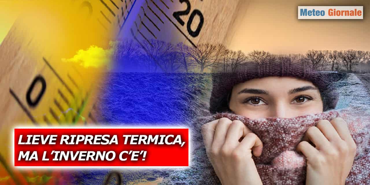 Meteo, temperature in lieve ripresa, ma l'inverno prosegue