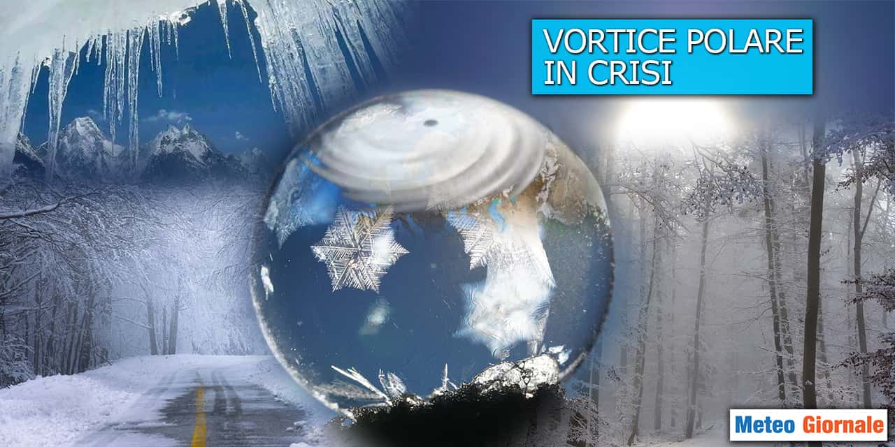 Vortice Polare improvvisamente in crisi? Effetti meteo invernali dirompenti
