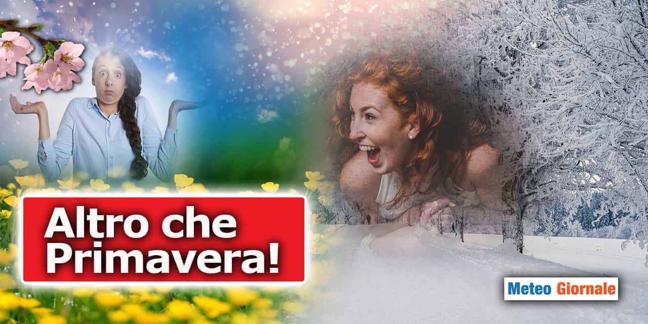 Altro che Anticiclone e Primavera anticipata: meteo invernale scatenato. E' tipico di febbraio