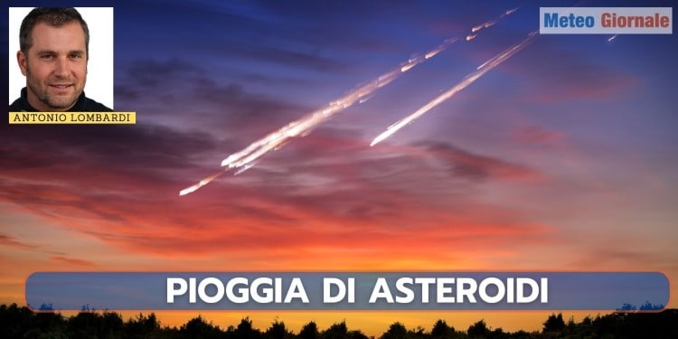 Pioggia di Asteroidi nei cieli d’Europa, segnalati anche in Italia