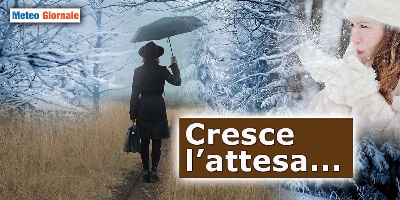 Cresce l'attesa, cresce l'impazienza meteo