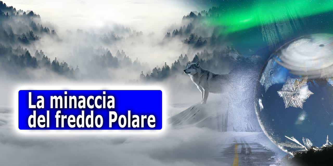 Occhio all’ultima decade di febbraio: la minaccia meteo del freddo polare