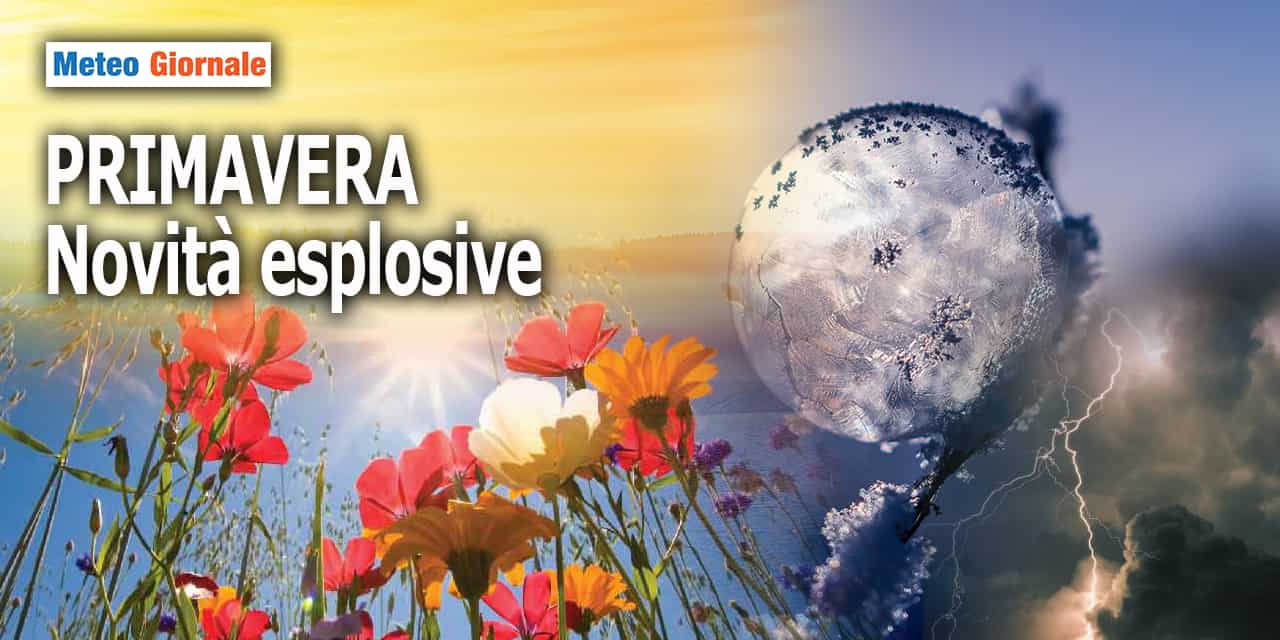 Novità meteo stagionali esplosive, anche per la Primavera