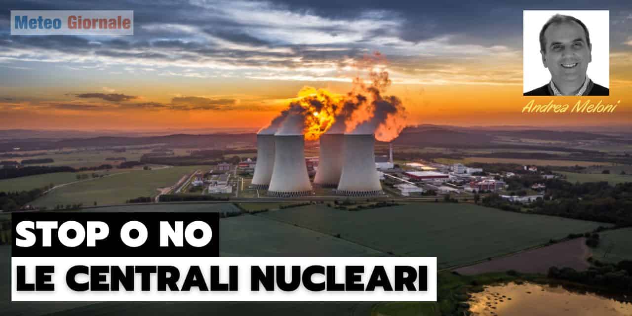 Le Centrali Nucleari, sempre più temute, ma utili. Tendenze future