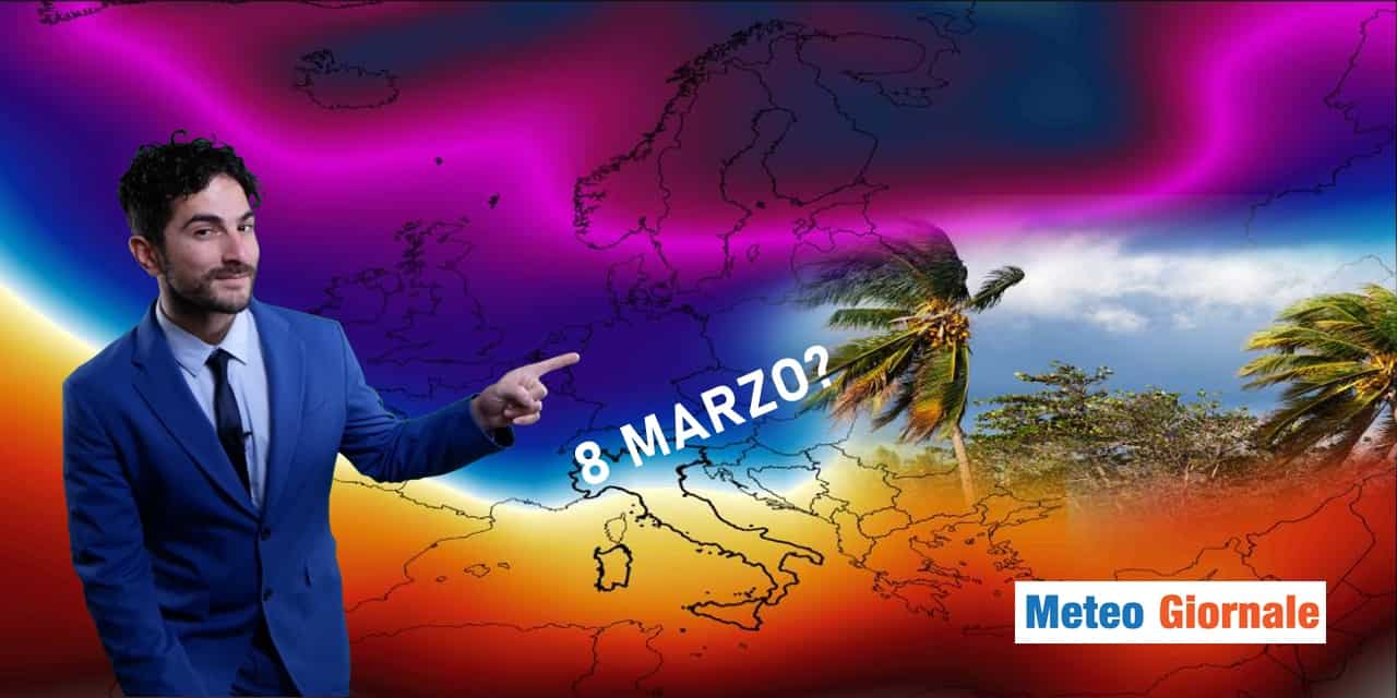 LARICCHIA: “Meteo poco clemente per la festa della DONNA, vi spiego perché”