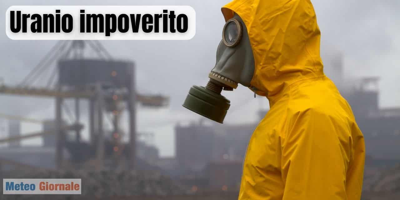 Uranio impoverito: cos’è. I danni ad ambiente e alle persone