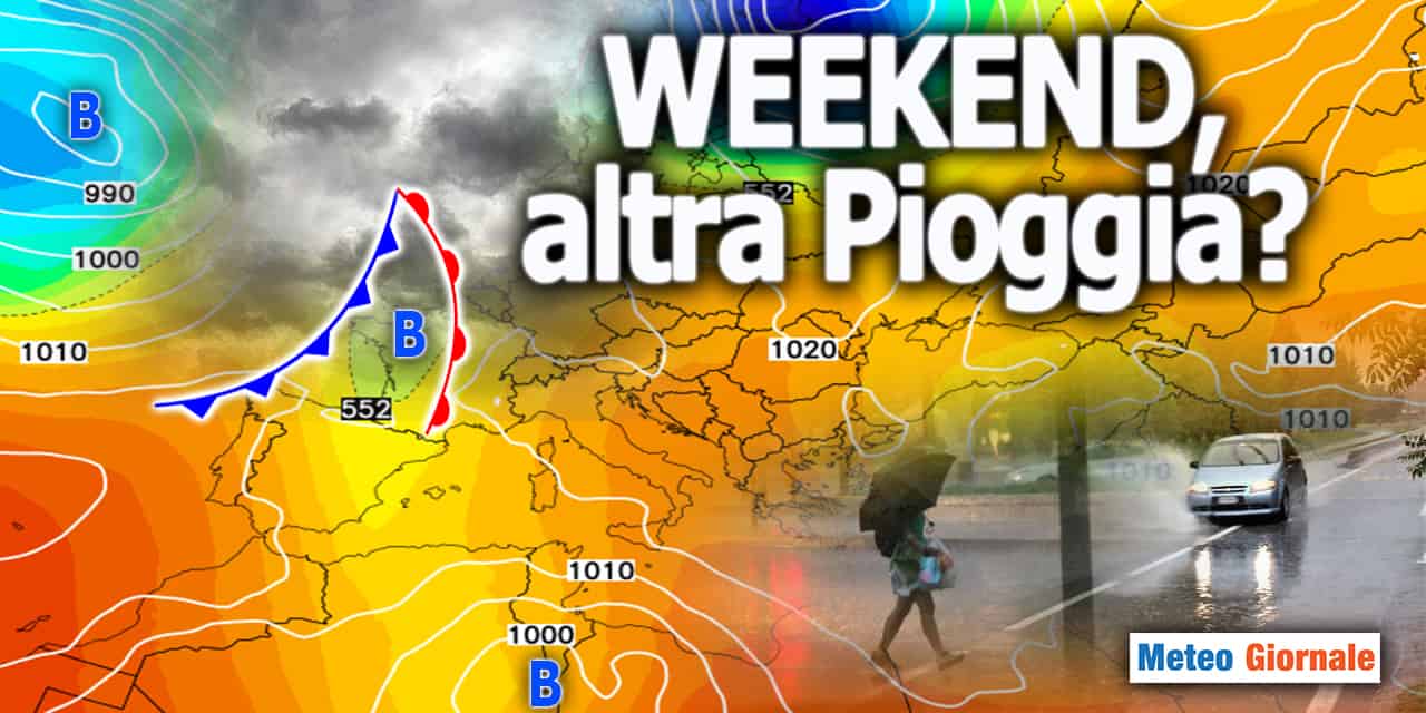 Meteo: prospettive Weekend, altra pioggia in arrivo?