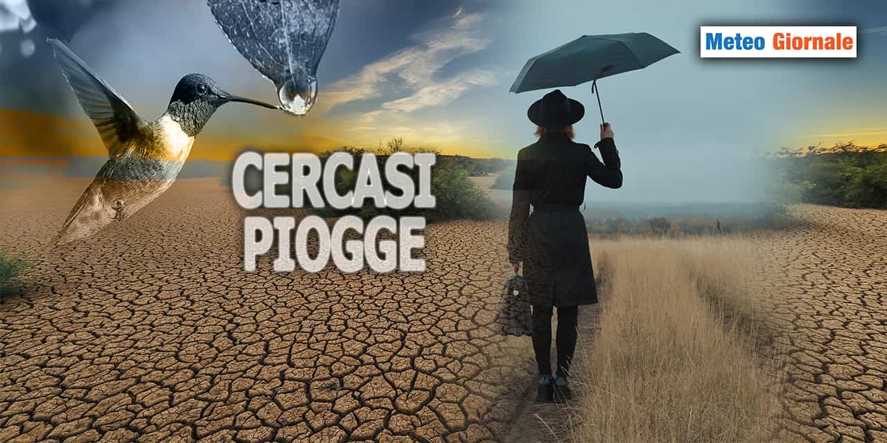 Cercasi PIOGGE disperatamente: le ultimissime previsioni meteo