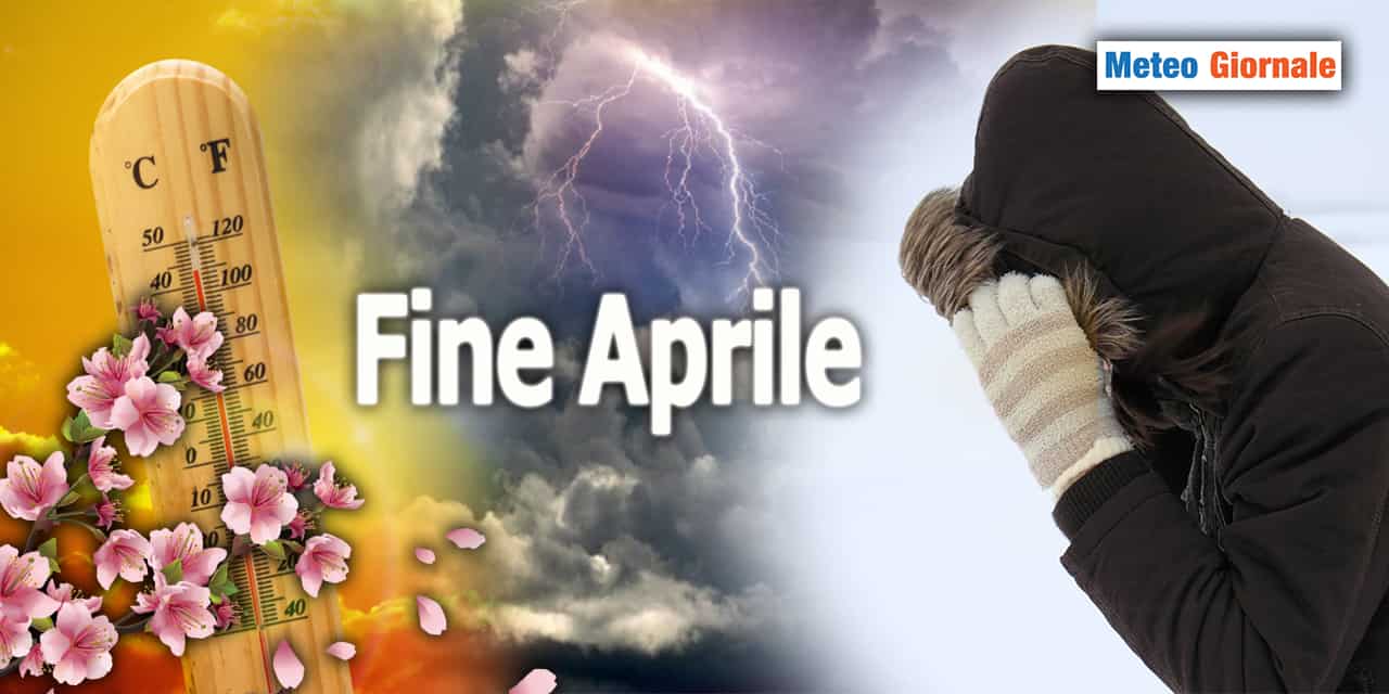 Meteo di fine APRILE: potrebbe succedere di tutto