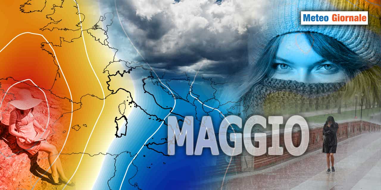 Il meteo di MAGGIO peggio di APRILE