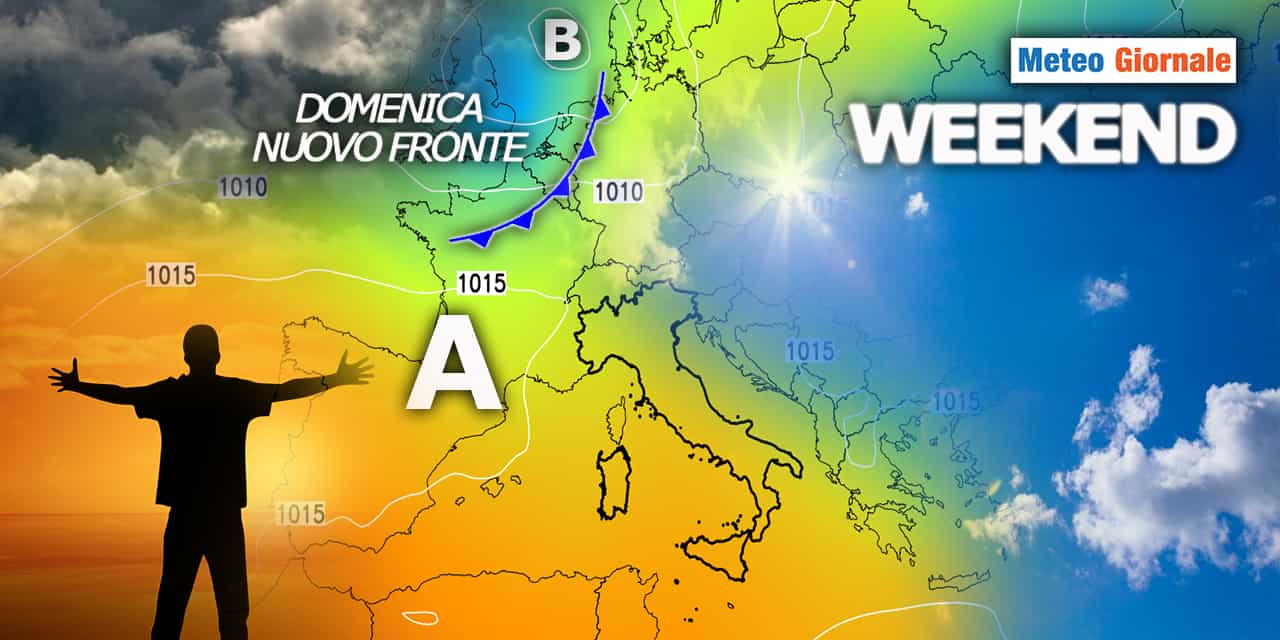 Meteo Weekend: Toh, chi si rivede! L’alta pressione. Durerà?