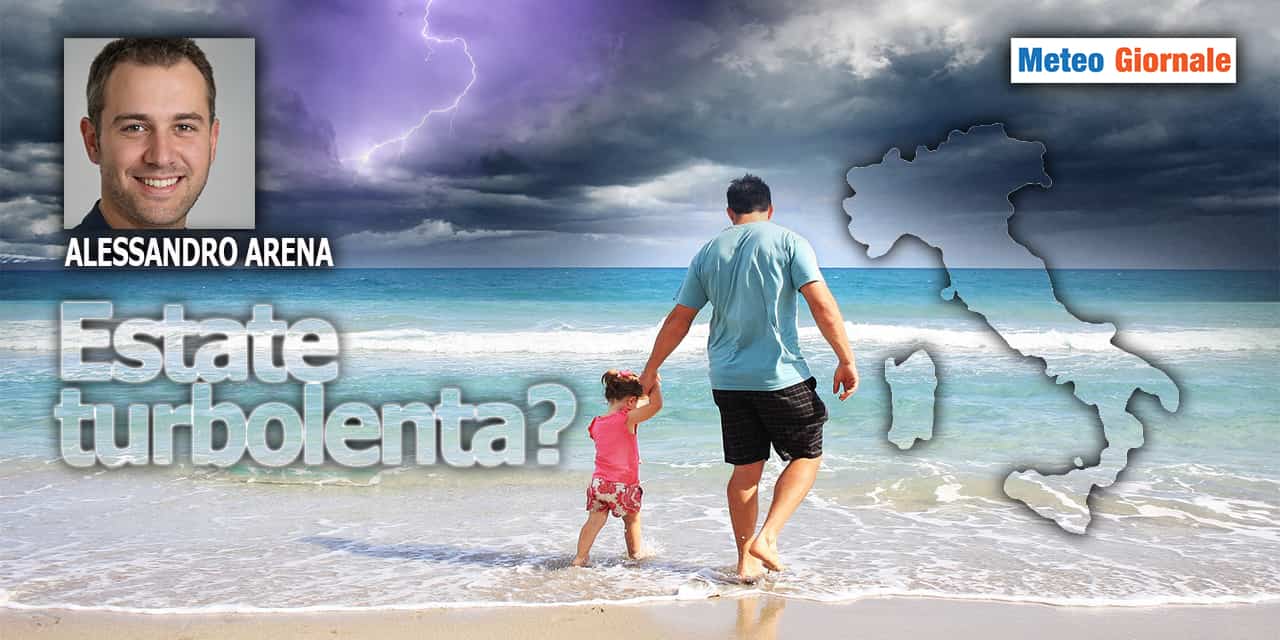 La prossima sarà un’ESTATE dal meteo turbolento