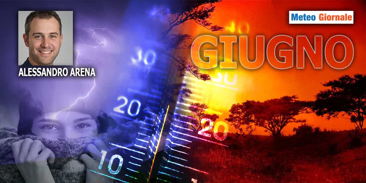 Proiezioni per GIUGNO, meteo da non sottovalutare