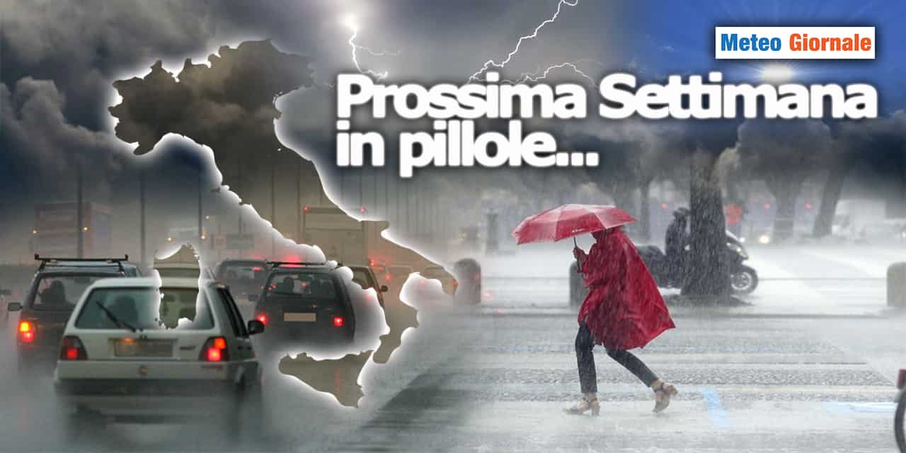 Meteo: Alta pressione STOP! Torna il Maltempo. Prossima settimana in Pillole