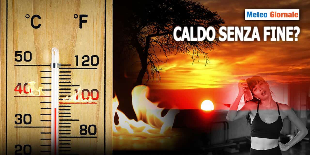 CALDO senza fine: scenario meteo da incubo