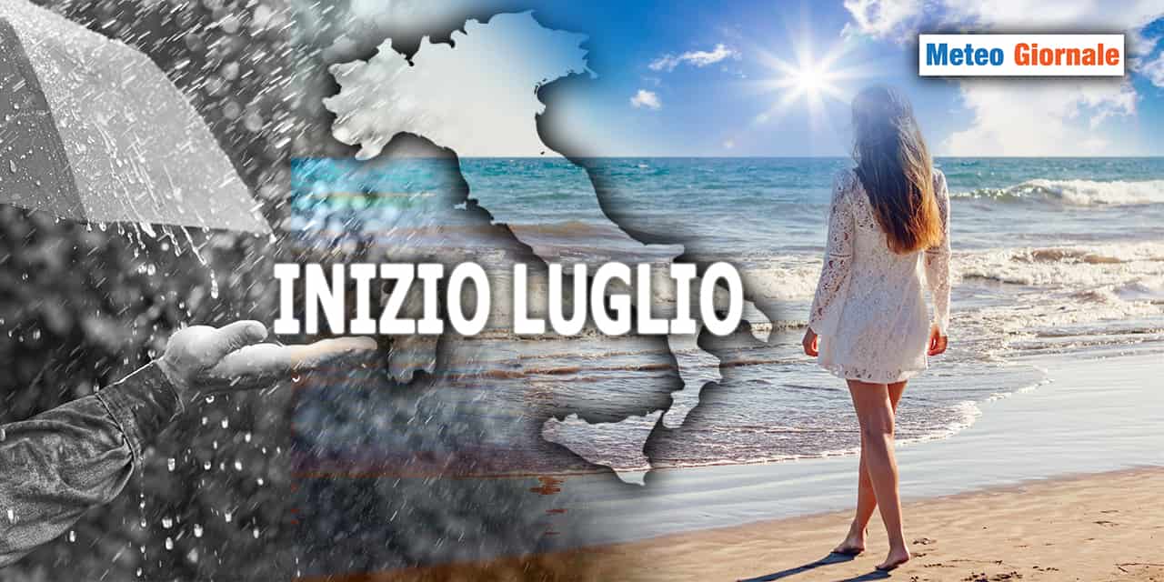 Svolta meteo di inizio LUGLIO: effetti in Italia