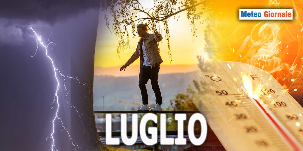 METEO 15 giorni, luglio in bilico: le ultimissime