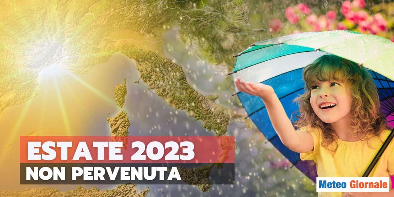 Meteo Italia: l’Estate che non ti aspetti! Ops, ma dove è? Ipotesi del suo stravagante arrivo