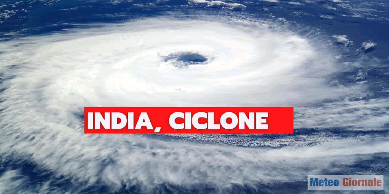 Meteo, allarme in India per l’arrivo di un nuovo Ciclone