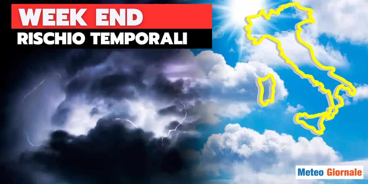 Meteo: incubo TEMPORALI anche nel week-end, ma non per tutti