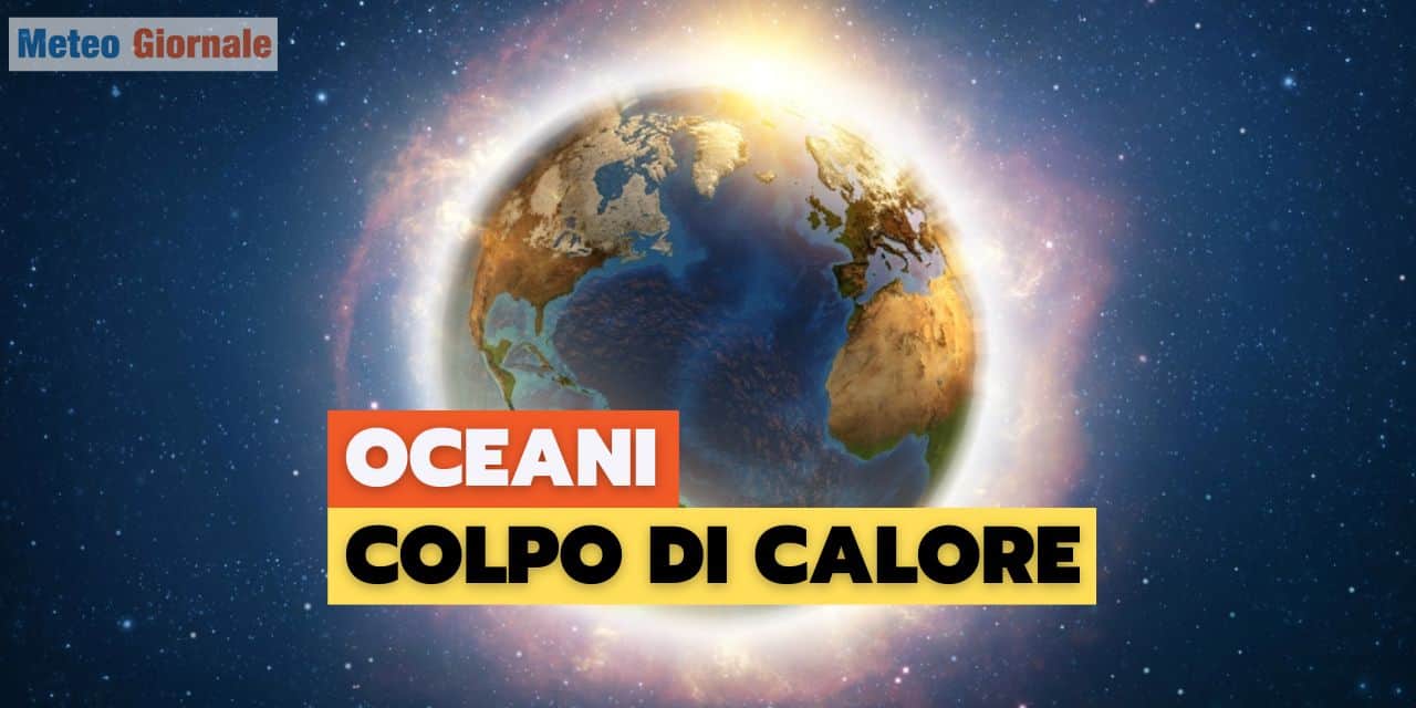 Temperature Oceani, che succede? Segnano record. Influenza anche sul meteo in Italia