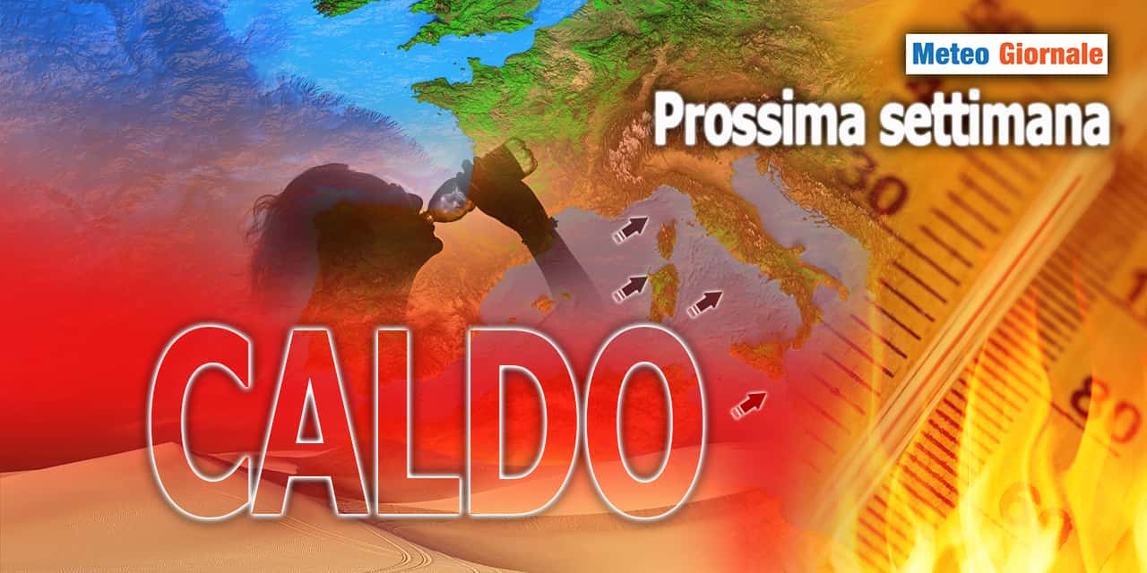 Meteo: Prossima Settimana, Sole e Caldo faranno sul Serio!