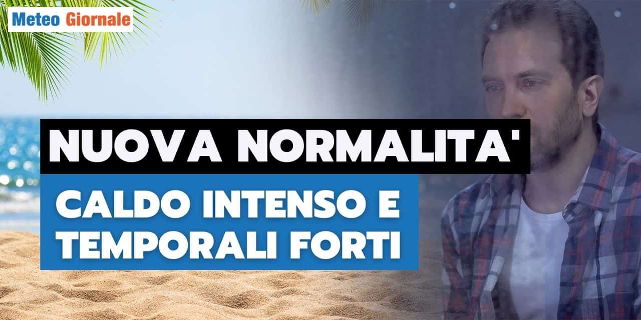 Meteo: Luglio eccezione o NUOVA NORMALITA’?