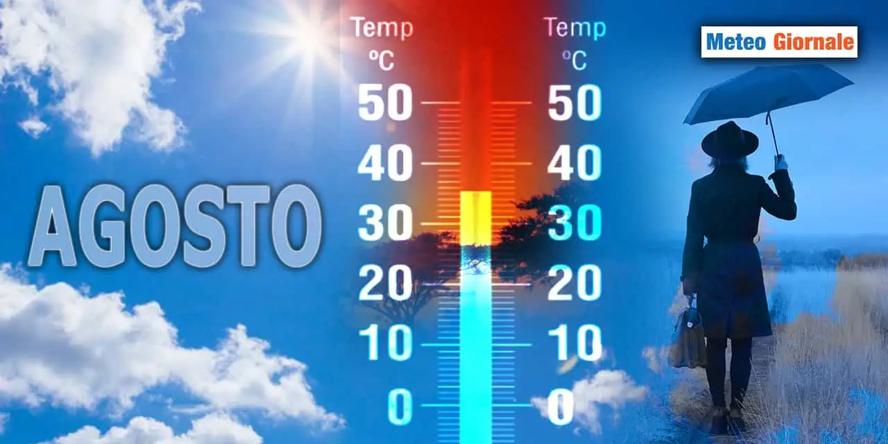 Con AGOSTO 2023 cambia tutto il meteo