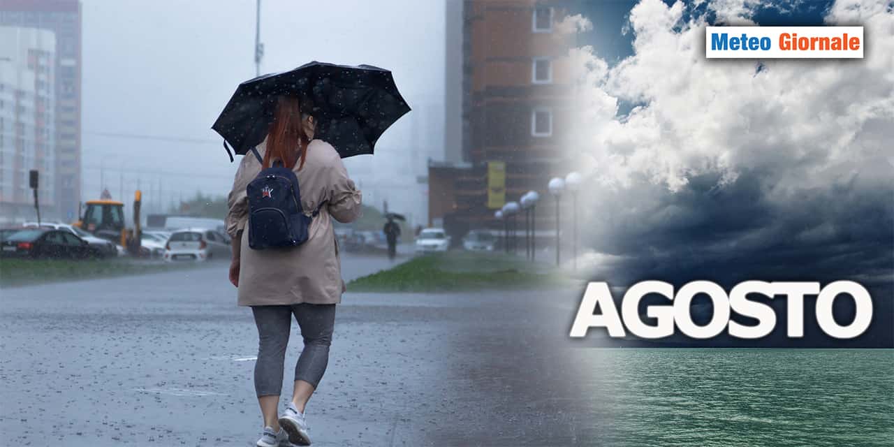 Meteo di AGOSTO non ti conosco, anzi forse sì…