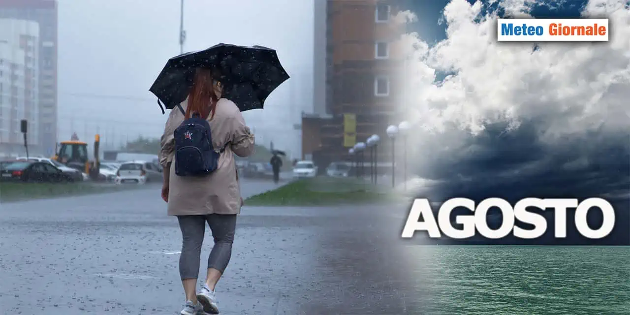 Meteo di AGOSTO non ti conosco, anzi forse sì…