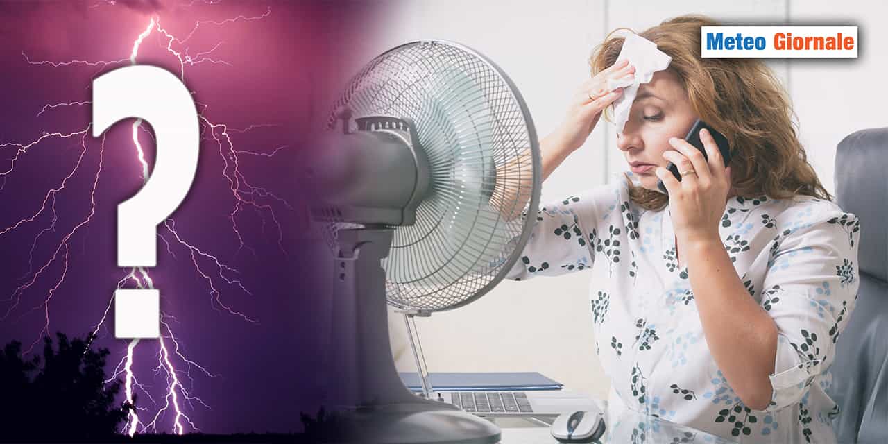 Il METEO del CALDO furioso cambia, anzi no