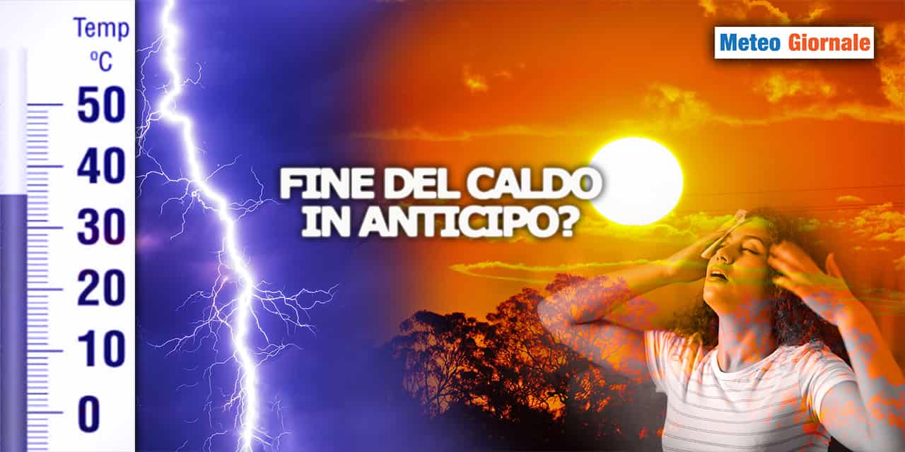 Il meteo eccezionale dell’ESTATE 2023 finirà anticipatamente