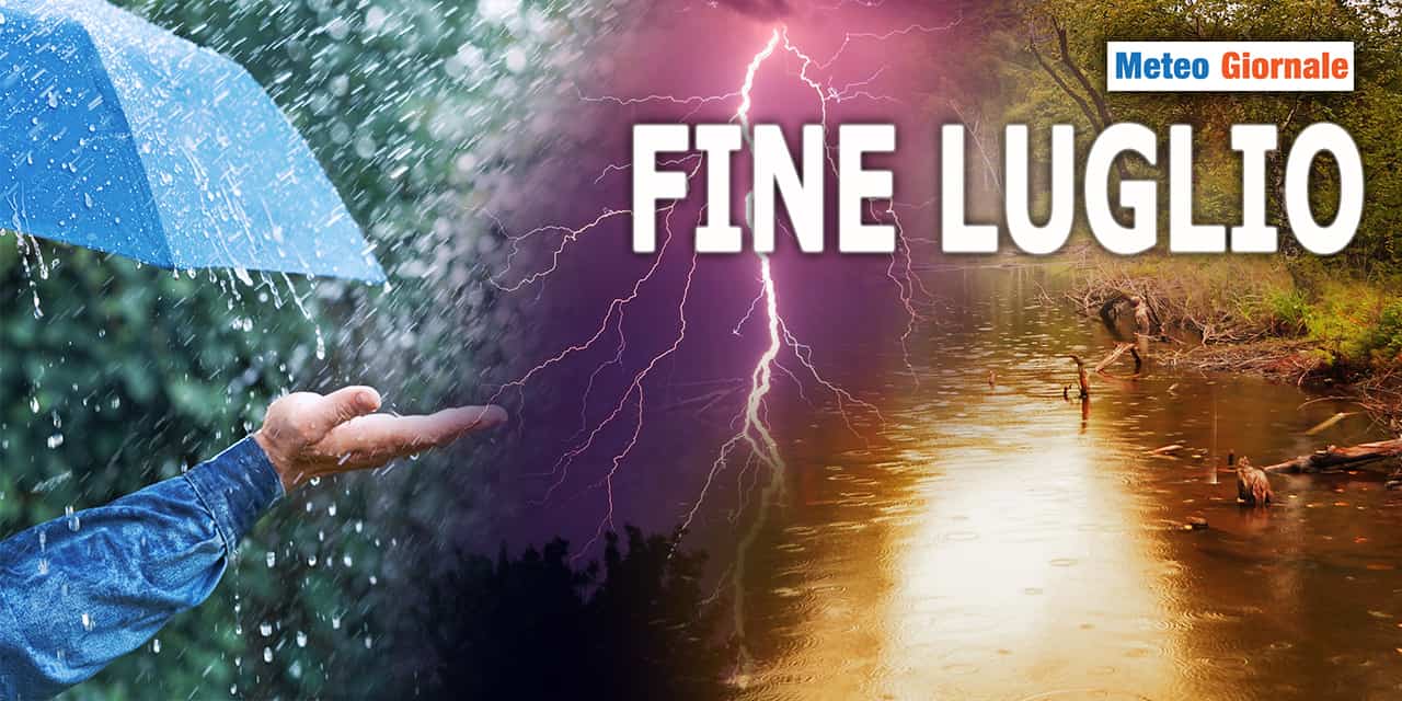 Fine LUGLIO, la svolta meteo sarà potente