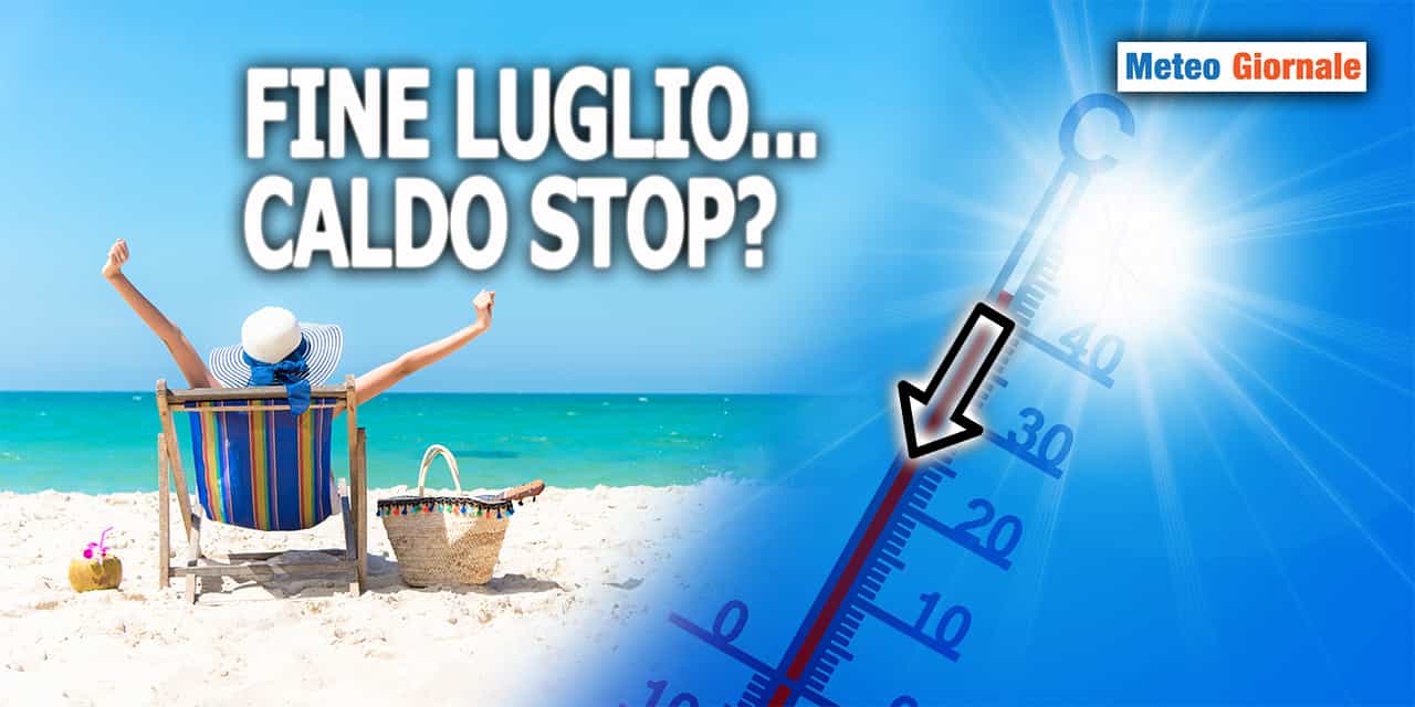 Meteo di fine LUGLIO, crescono le chances del FRESCO