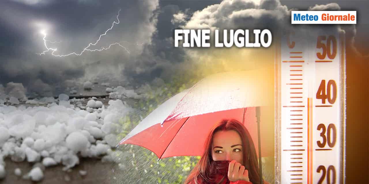 Meteo di fine LUGLIO a rischio super temporali
