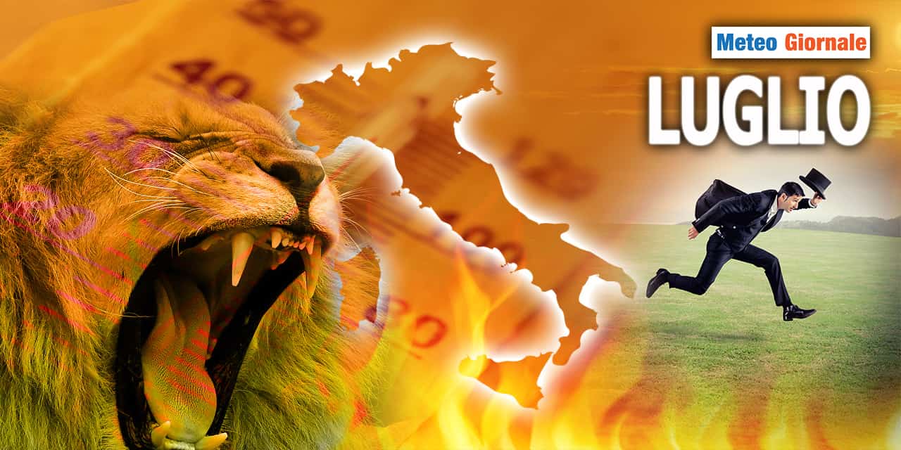 Meteo di LUGLIO 2023: si salvi chi può