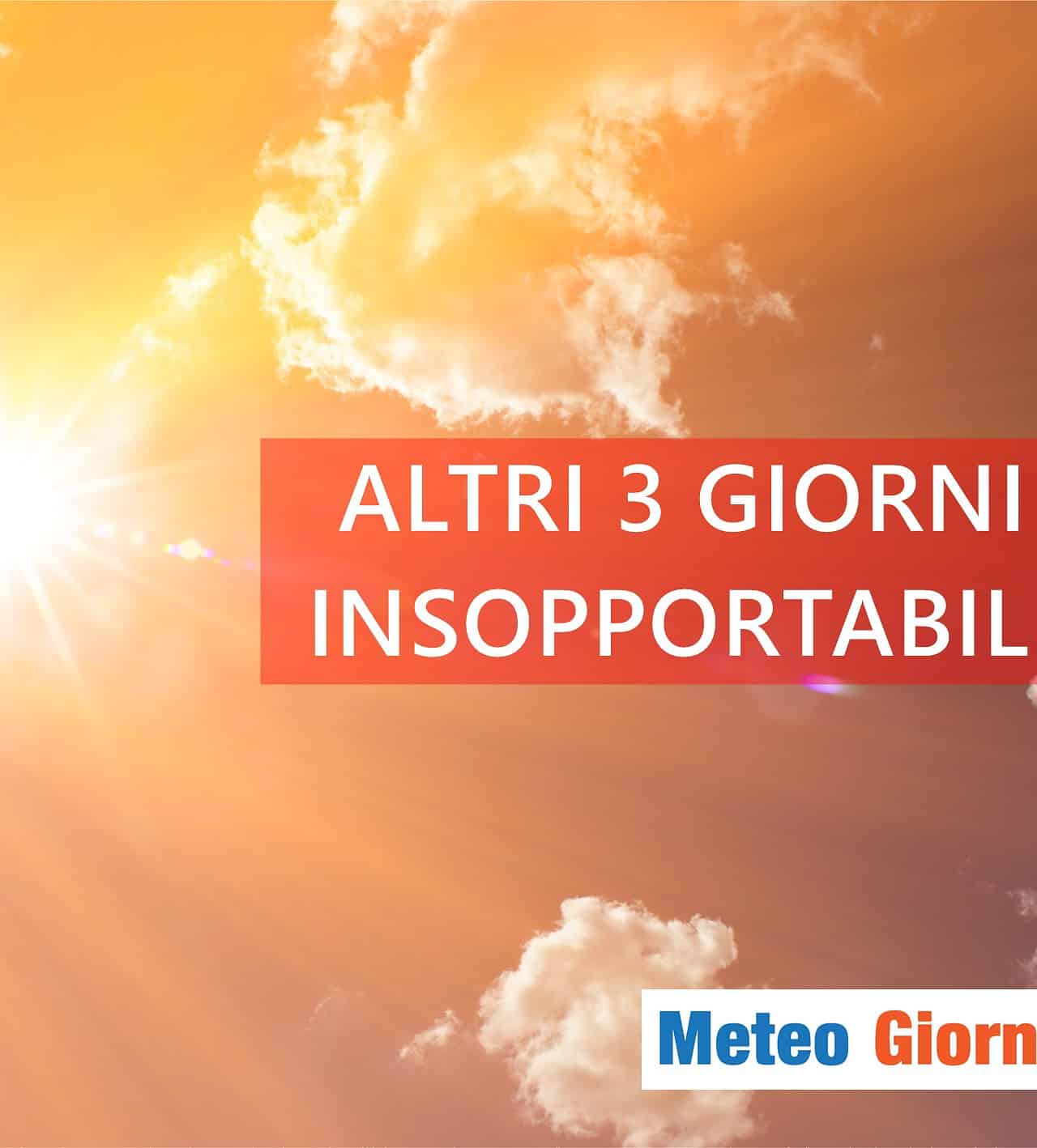 Meteo Italia: 3 giorni di grande caldo, poi cambia TUTTO