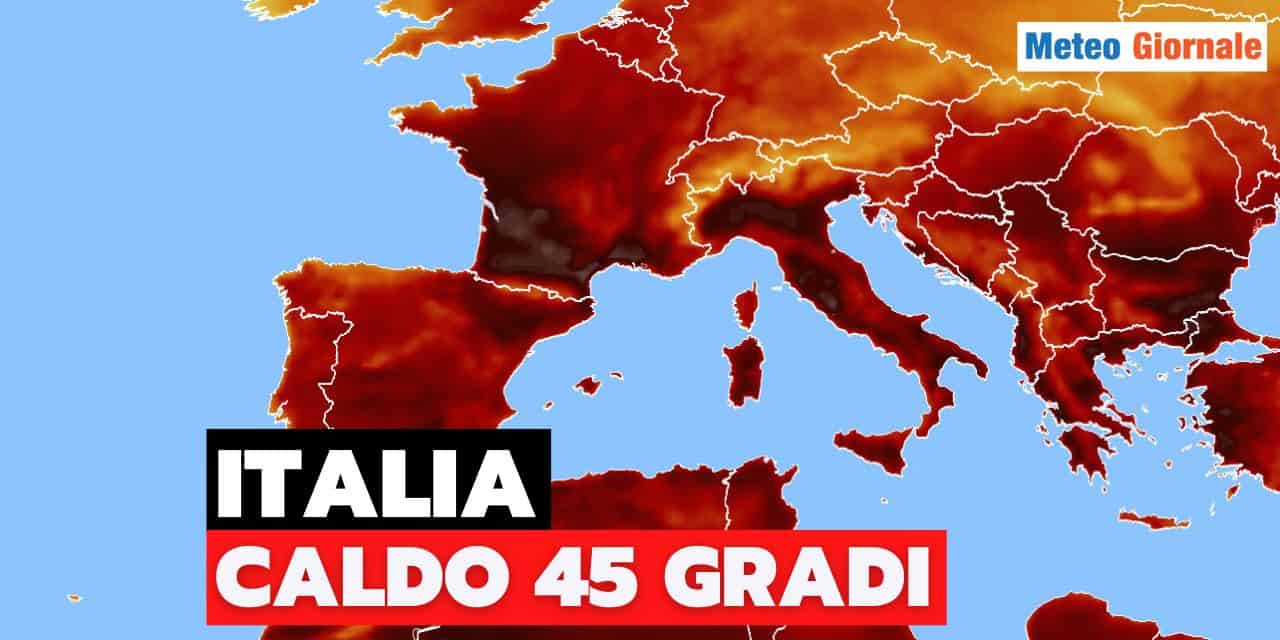 Meteo: ecco i 45 GRADI in Italia