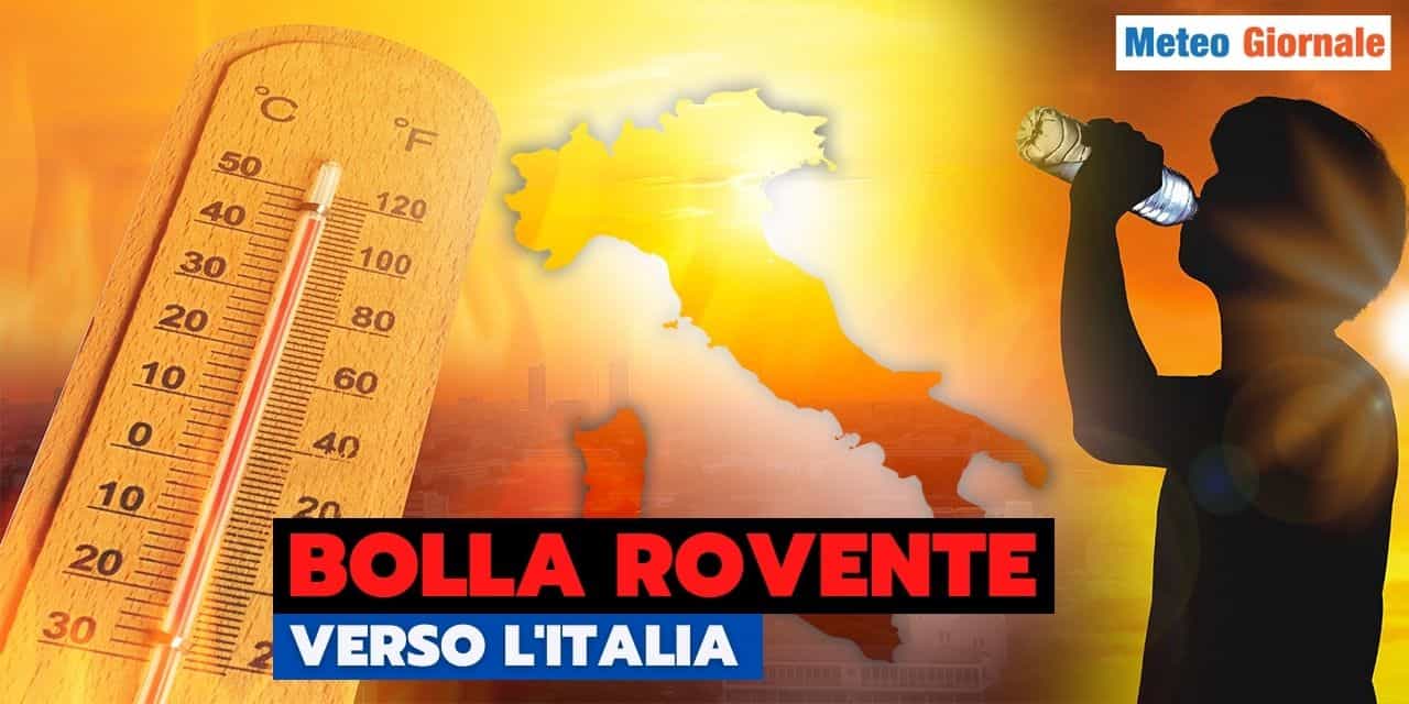 Previsioni meteo: nuova “bolla d’aria rovente” dal fine settimana in aumento ulteriore