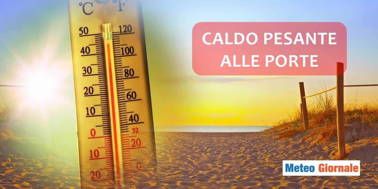 Meteo: il caldo che avanza, giorni pesanti in arrivo